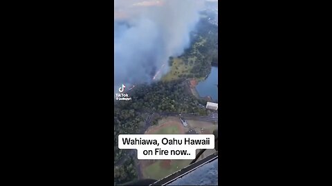 Wahiawa Oahu is now on fire