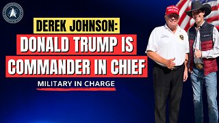 "Laws & Orders Prove That Donald Trump & The Military Are In Charge" - Derek Johnson Interview