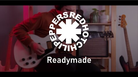 Red Hot Chili Peppers - Readymade (Guitar Cover)