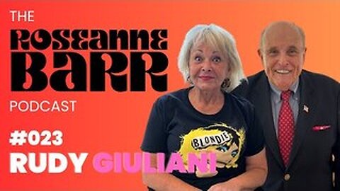 Rudy Giuliani _ The Roseanne Barr Podcast #23