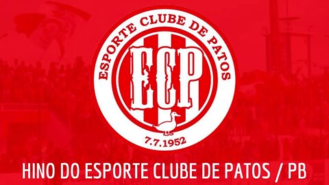 HINO DO ESPORTE CLUBE DE PATOS / PB