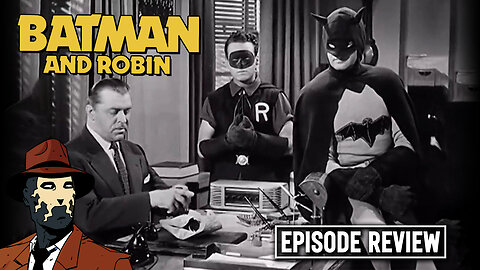 Batman & Robin S1 EP1 | 1949 | EPISODE REVIEW