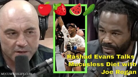 UFC Hall of Famer Rashad Evans Discusses the Mucusless Diet Healing System with Joe Rogan