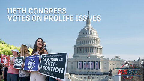 LIVE: The 118th Congress Votes on PRO LIFE issues LIVE from Capitol Hill - 1/11/23