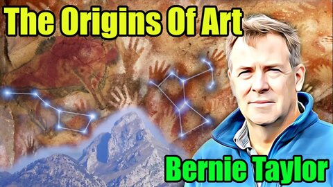 Bernie Taylor - Origins of Art in the Paleolithic : 245