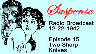 Suspense 12-22-1942 Episode 15-Two Sharp Knives