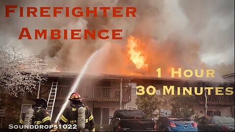 Extended Firefighter Ambience | 1-Hour 30-Minute Scene