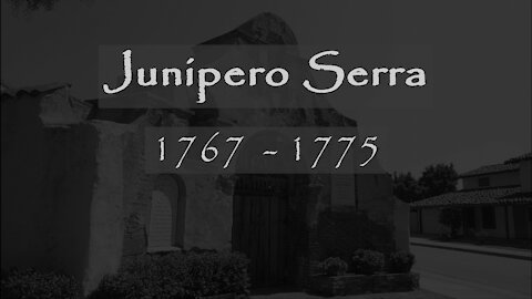 Junipero Serra 1767-1775