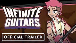 Infinite Guitars - Official Launch Trailer