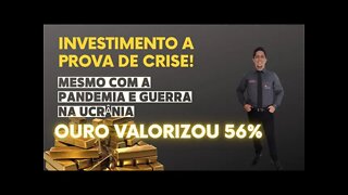 INVESTIMENTO A PROVA DE CRISE MESMO COM A PANDEMIA E A GUERRA NA UCRÂNIA O OURO VALORIZOU 56% #ouro