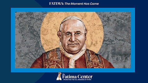 How is Pope John XXIII a saint? | Q&A FATIMA: The Moment Has Come