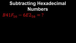 Subtracting Hexadecimal Numbers - Discrete Mathematics