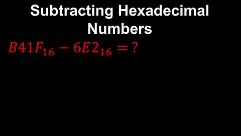 Subtracting Hexadecimal Numbers - Discrete Mathematics