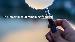 Sermon Only | The importance of remaining focused | 20221106