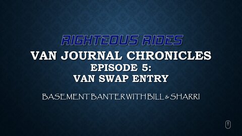 Van Journal Chronicles Episode 005 (1:38)