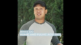 What Do Humic and Fulvic Acid Do?