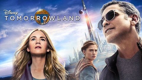 Tomorrowland (2015) | Official Trailer