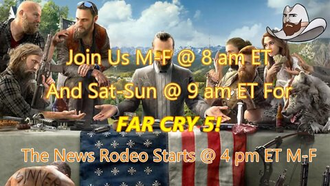 Every Morning is Far Cry 5 Time. It's Open World w/ Modern Tools and In Montana!
