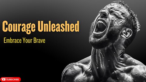 #motivation #inspiration Courage Unleashed: Embrace Your Brave