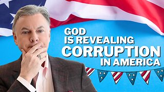 God Is Revealing the Corruption in America