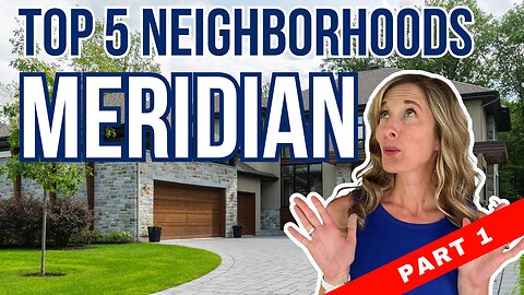 Top 5 BEST Neighborhoods in North Meridian Idaho [REVEALED]