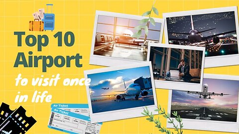 The Best: Top 10 Airports of 2023 Unveiled ?