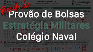 Provão de Bolsas do Estratégia Militares 2022 - CN (Colégio Naval) - Matemática