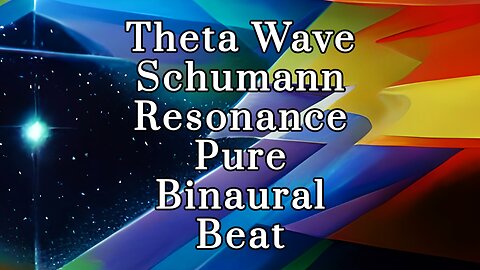 Binaural Beat - 7.8hz Pure Theta Wave Frequency Schumann Resonance Binaural Beat Meditation.