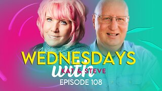 WEDNESDAYS WITH KAT AND STEVE - Episode 108