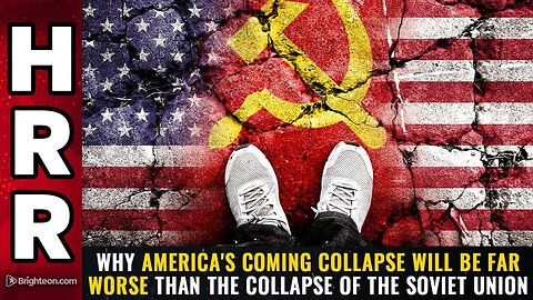 Why America's coming COLLAPSE will be far worse than the collapse of the Soviet Union