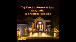 Taj Exotica Resort & Spa, Goa, India - A Tropical Paradise