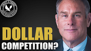 Does The Dollar Have Competition? | Rick Rule