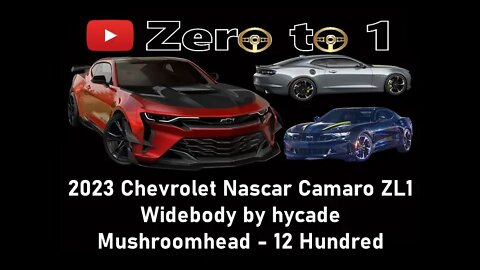 2023 @Chevrolet @NASCAR Camaro ZL1 & Widebody by @hycade (@MUSHROOMHEAD - 12 Hundred)