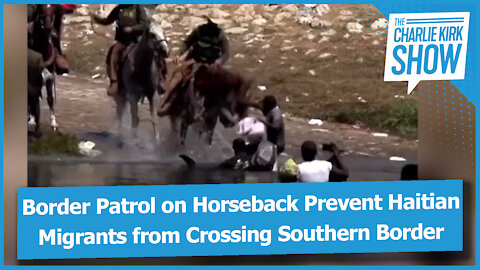 Border Patrol on Horseback Prevent Haitian Migrants from Crossing Southern Border