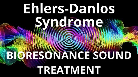 Ehlers Danlos Syndrome _ Sound therapy session _ Sounds of nature