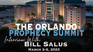 Orlando Prophecy Summit Interview with Bill Salus