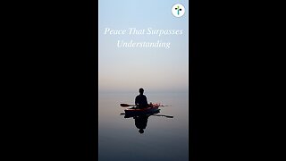 Peace That Surpasses Understanding