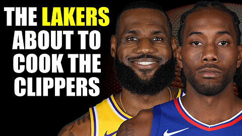 The Lakers Are Going To Beat The Clippers Tonight