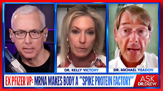 Ex Pfizer VP: mRNA Makes Body A "Spike Protein Factory" w/ Michael Yeadon & Dr Victory – Ask Dr Drew