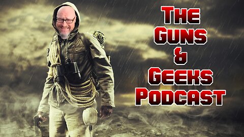They Are Coming for your Guns - The Guns & Geeks Podcast