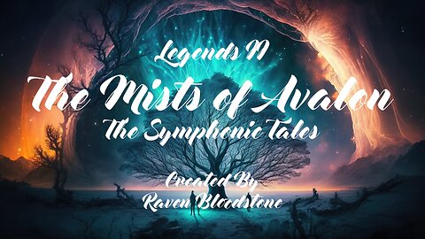 Legends II - The Mists of Avalon - Epic Inspirational Symphony Orchestral Music