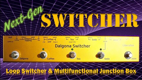DALGONA Switcher + Router for Guitarists