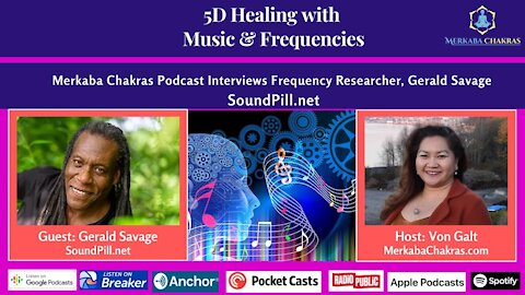 5D Healing with Music & Frequencies - Gerald Savage: Merkaba Chakras Podcast #17