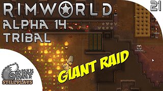 Rimworld Alpha 14 Tribal | Giant Tribal Raid, It's a Freaking Slaughterfest | Part 21 | Gameplay
