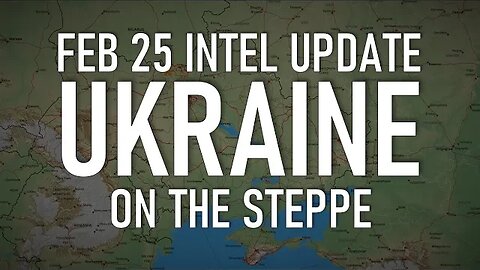 Ukraine War Update: On The Steppe