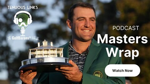 Podcast: '2022 Masters Wrap'