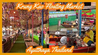 Krung Kao Floating Market and Wat Tha Karong Temple - Ayutthaya Thailand 2022 - วัดท่าการ้อง