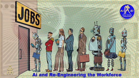 Ai and Workforce Re-Engineering