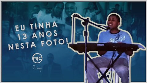 COMO TUDO COMEÇOU | MJC 20 ANOS | Jonathan Cruz