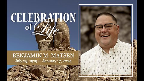 Benjamin M. Matsen Celebration of Life